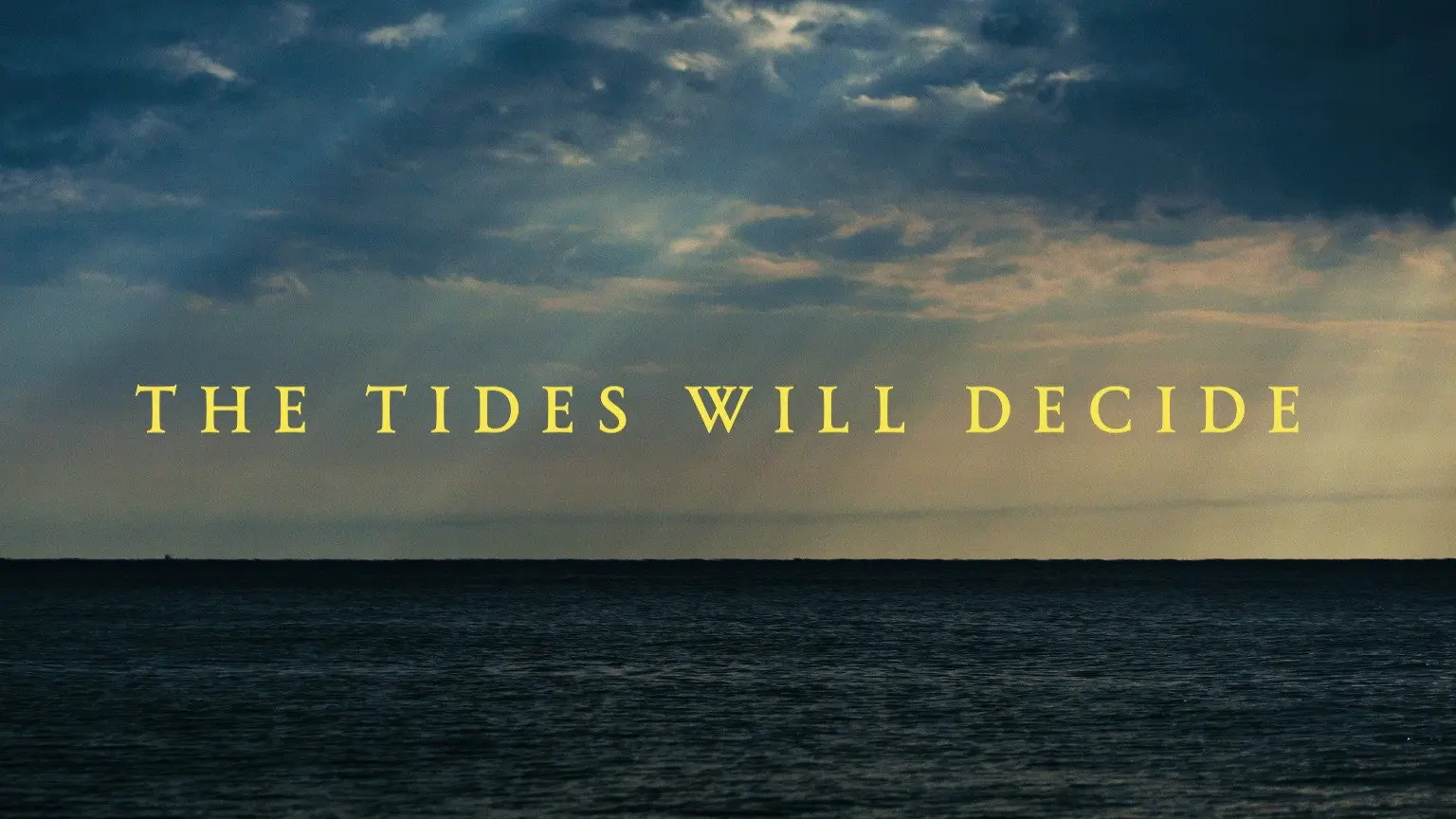 The Tides Will Decide backdrop