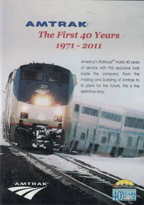 Amtrak: The First 40 Years 1971-2011