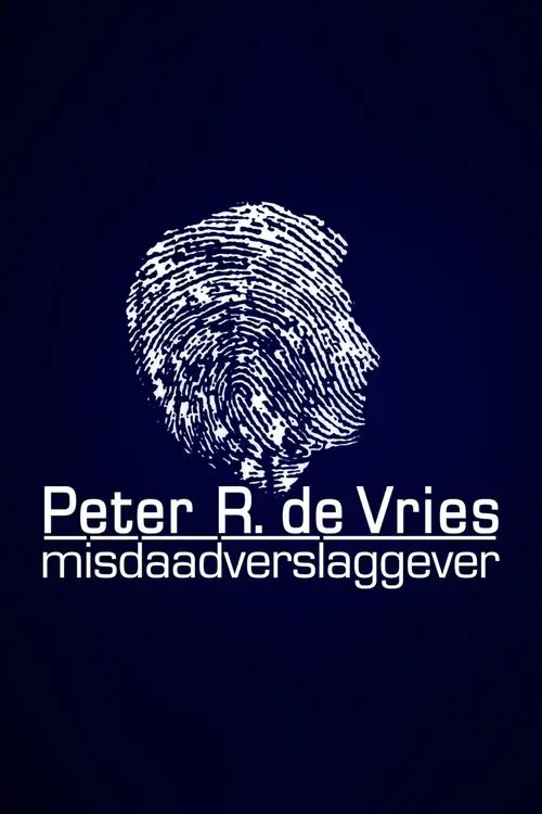 Peter R. de Vries: Crime Reporter