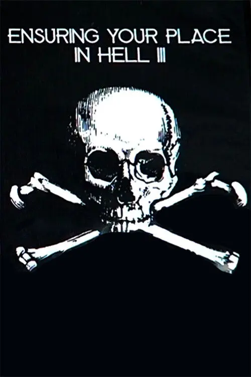 Ensuring Your Place In Hell Vol. III