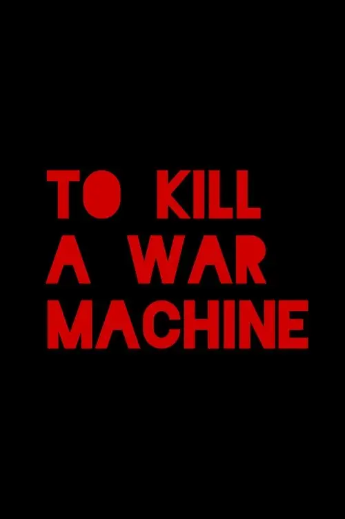 To Kill a War Machine