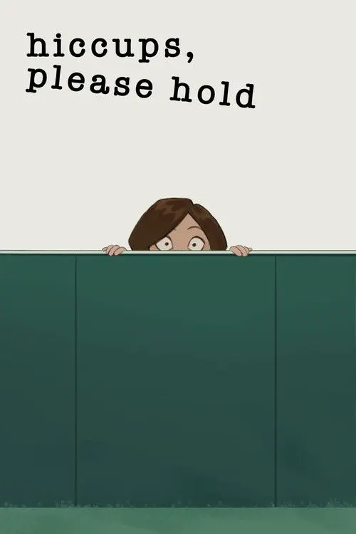 Hiccups, Please Hold