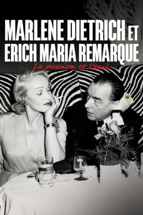Erich Maria Remarque und Marlene Dietrich - Flucht in die Liebe