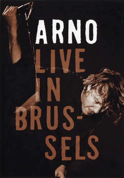 Arno - Live in Brussels 2005